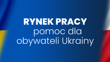 Zdjęcie dla artykułu Obywatele Ukrainy już mogą korzystać z nowej zakładki dotyczącej rynku pracy w Polsce!