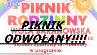 Zdjęcie dla artykułu Piknik Rodzinny w miejscowości Wola Baranowska – zostaje odwołany!