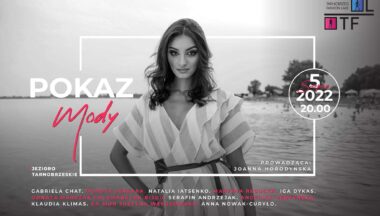 Zdjęcie dla artykułu III Edycja Nadwiślańskiego Fashion Week coraz bliżej! Zobacz co będzie się działo!