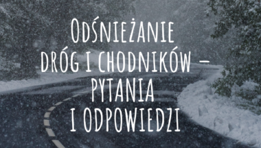 Zdjęcie dla artykułu Odśnieżanie dróg i chodników – pytania i odpwiedzi!