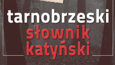 Zdjęcie dla artykułu Spotkanie z książką „TARNOBRZESKI SŁOWNIK KATYŃSKI”