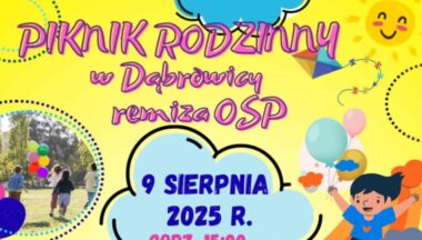Zdjęcie dla artykułu Zapraszamy na Piknik Rodzinny w Dąbrowicy !