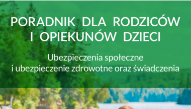 Zdjęcie dla artykułu Nowy poradnik ZUS dla rodziców. Kompendium wiedzy o ubezpieczeniach i świadczeniach