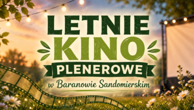 Zdjęcie dla artykułu Letnie kino plenerowe w Baranowie Sandomierskim